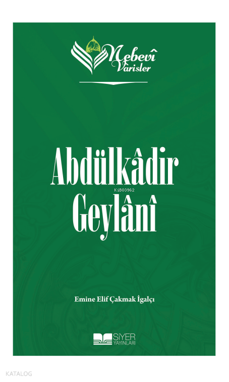 Nebevi Varisler 51 - Abdülkadir Geylani - 1