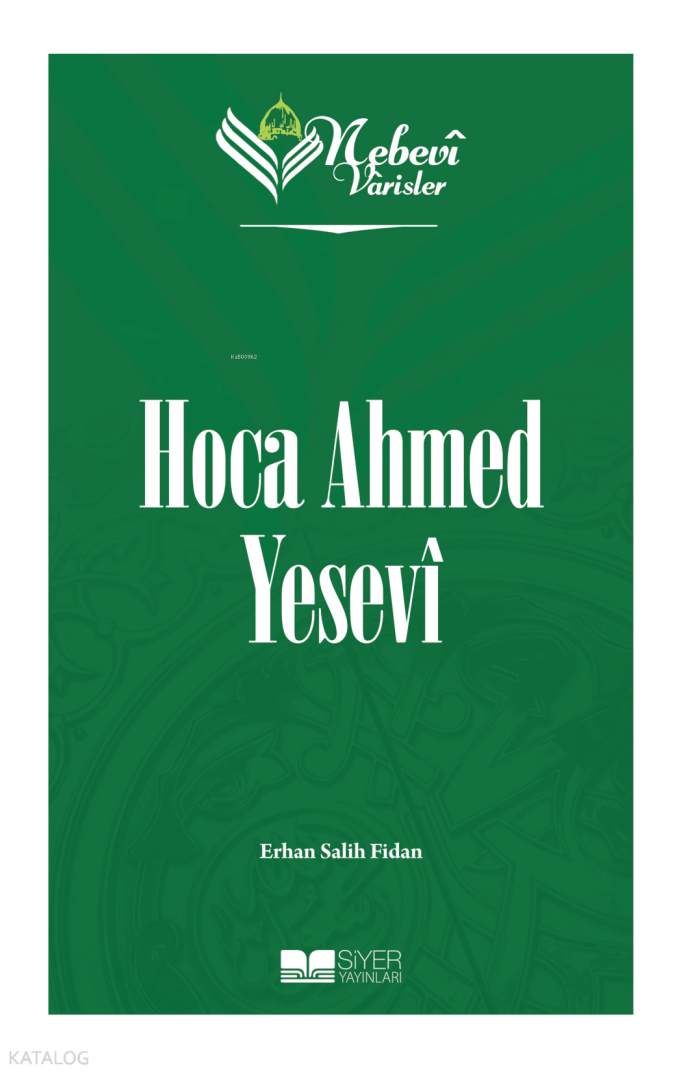 Nebevi Varisler 52 - Hoca Ahmed Yesevi - 1