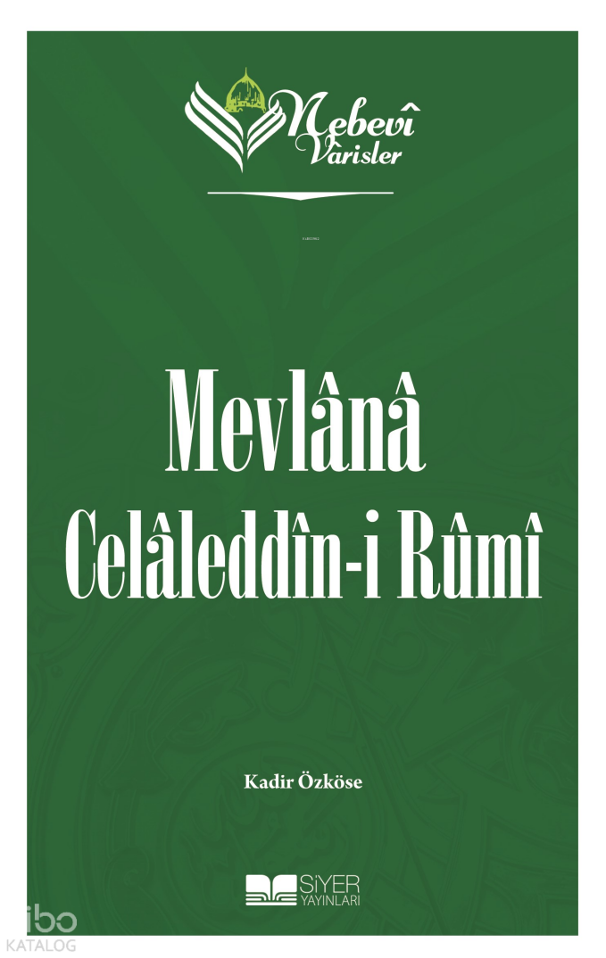 Nebevi Varisler 60- Mevlana Celaleddin-I Rumi - 1