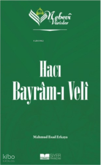 Nebevi Varisler 71 - Hacı Bayram-ı Veli