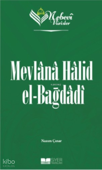 Nebevi Varisler 83 - Mevlana Halid el-Bağdadı - 1