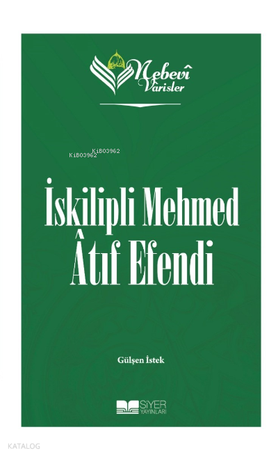Nebevi Varisler 84 - İskilipli Mehmed Atıf Efendi - 1