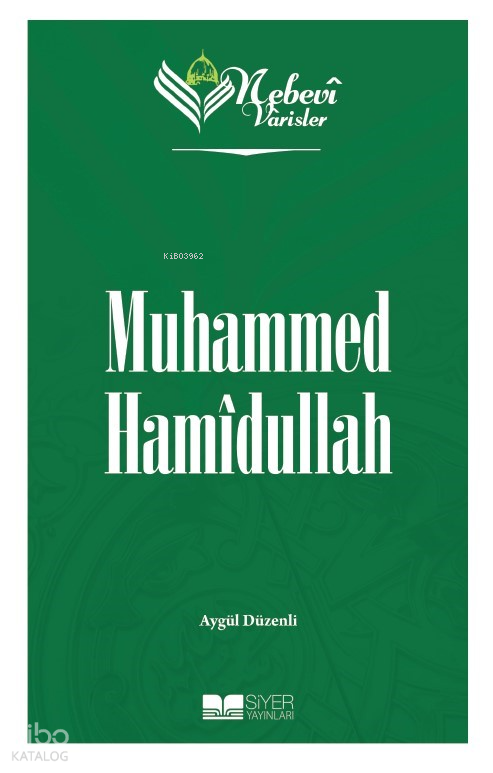 Nebevi Varisler 99 - Muhammed Hamîdullah - 1