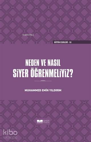 Neden ve Nasıl Siyer Öğrenmeliyiz? (Ciltli) - 1
