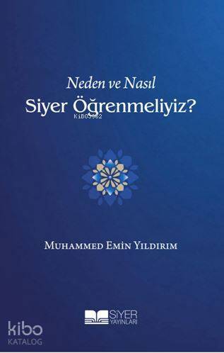 Neden ve Nasıl Siyer Öğrenmeliyiz