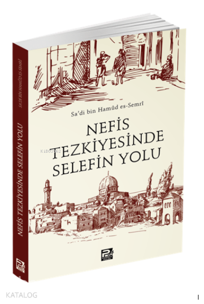 Nefis Tezkiyesinde Selefin Yolu - 1