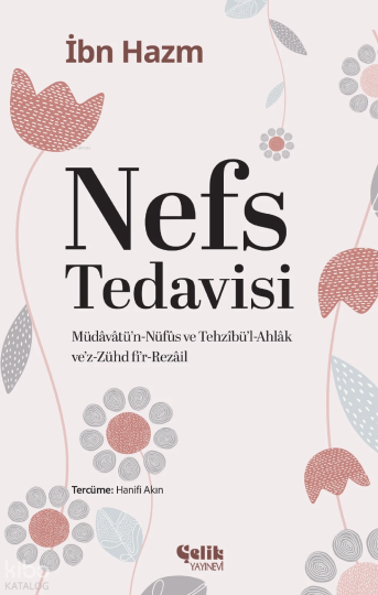 Nefs Tedavisi;Müdavatün-Nüfus ve Tehzibül-Ahlak vez-Zühd fir-Rezail