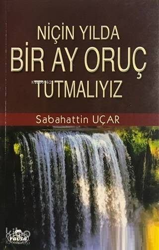 Niçin Yılda Bir Ay Oruç Tutmalıyız? - 1