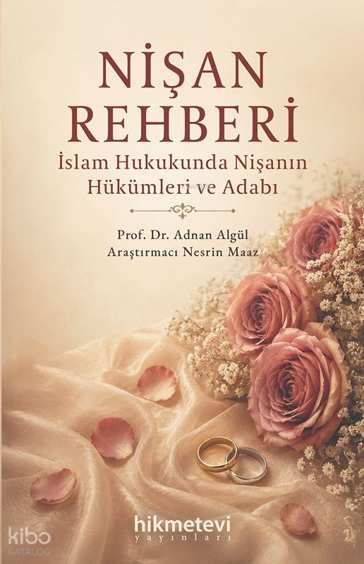 Nişan Rehberi; İslam Hukukunda Nişanın Hükümleri ve Adabı - 1