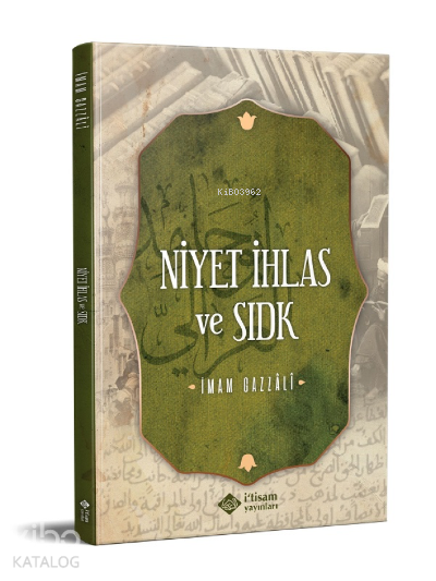 Niyet İhlas Ve Sıdk - 1