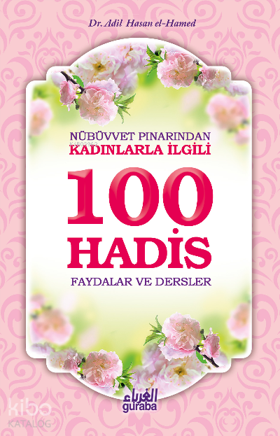 Nübüvvet Pınarından Kadınlarla İlgili 100 Hadis Faydalar ve Dersler - 1