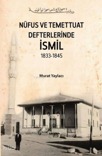 Nüfus ve Temettuat Defterlerinde İsmil 1833 - 1845