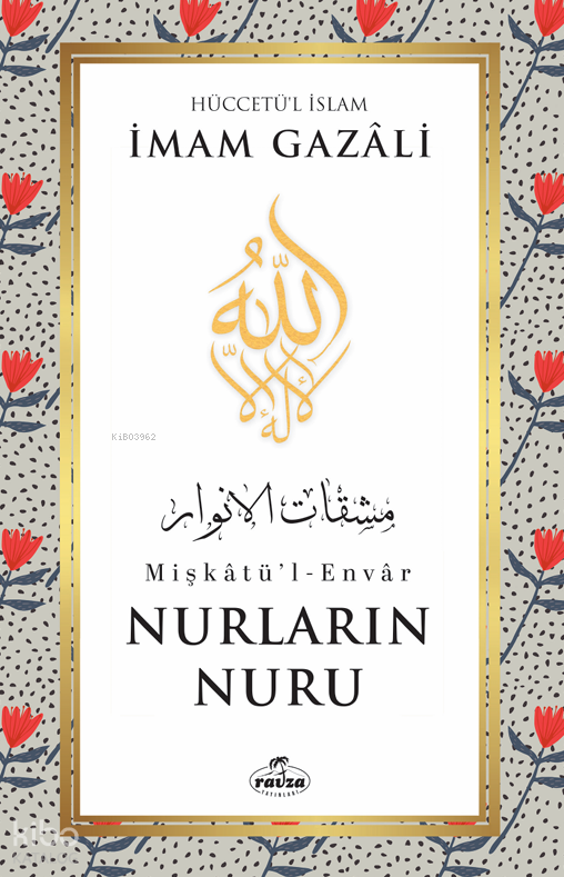 Nurların Nuru;Mişkâtü’l-Envâr - 1