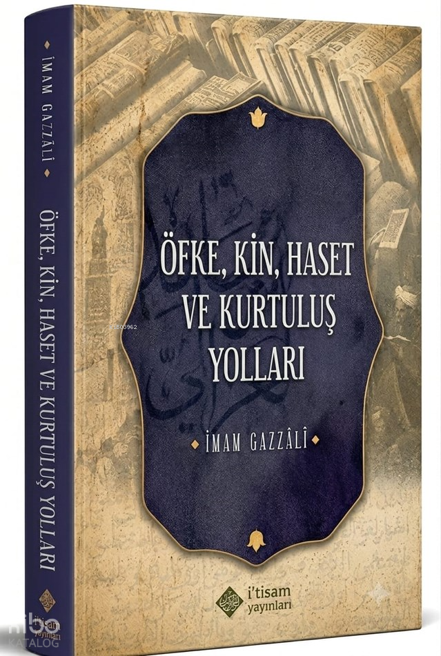 Öfke, Kin, Haset ve Kurtuluş Yolları - 1