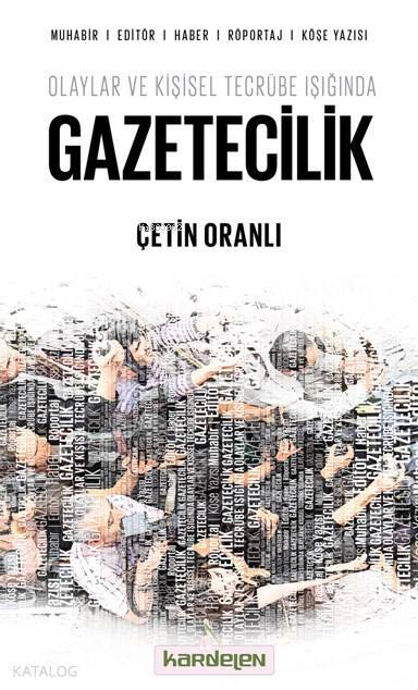 Olaylar ve Kişisel Tecrübe Işığında Gazetecilik - 1