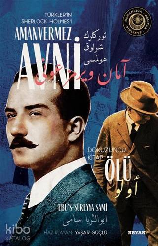 Ölü - Türklerin Sherlock Holmesi Amanvermez Avni 9; Bir Osmanlı Polisiyesi (Osmanlıca Aslıyla Birlikte) - 1
