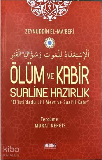 Ölüm ve Kabir Sualine Hazırlık; El istidadu Lil Mevt ve Sualil Kabr - 1