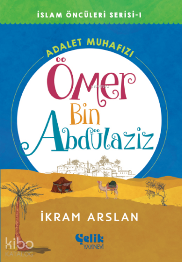 Ömer Bin Abdülaziz Adalet Muhafızı - İslam Öncüleri