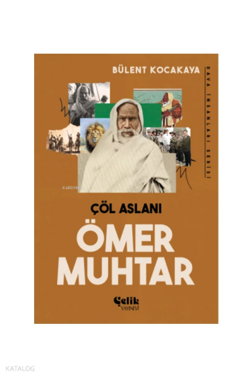 Ömer Muhtar Çöl Aslanı - Dava İnsanları Serisi