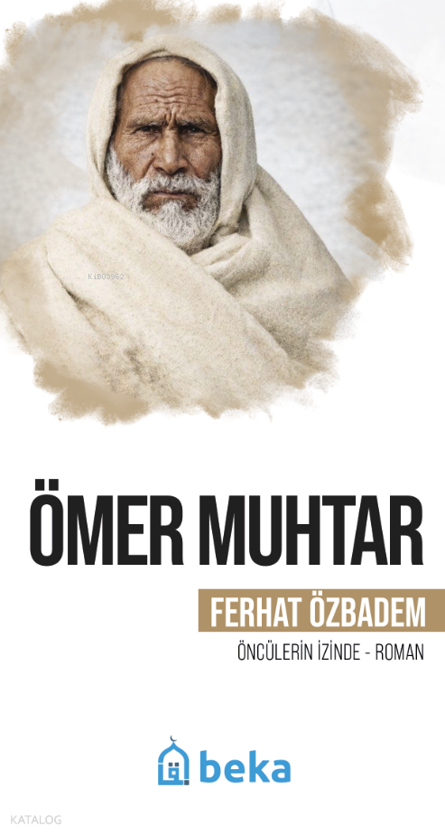Ömer Muhtar;Öncülerin İzinde - 1