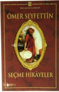 Ömer Seyfettinden Seçme Hikayeler - 1