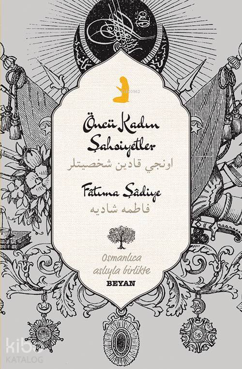 Öncü Kadın Şahsiyetler; Osmanlıca Aslıyla Birlikte - 1