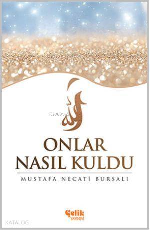 Onlar Nasıl Kuldu?