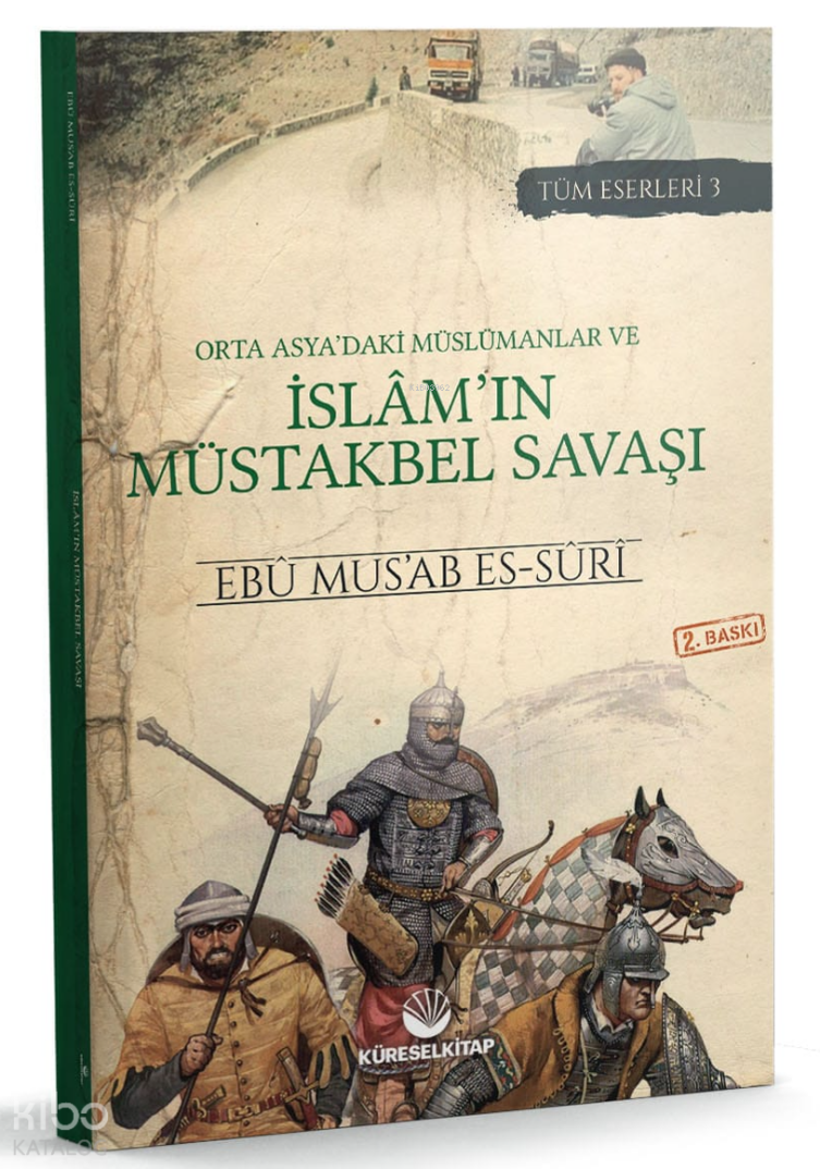 Orta Asyadaki Müslümanlar ve İslâmın Müstakbel Savaşı - 1