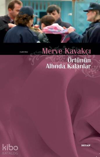 Örtünün Altında Kalanlar