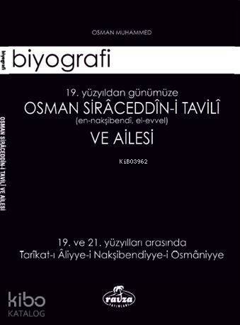 Osman Siraceddin-i Tavili ve Ailesi; 19. Yüzyıldan Günümüze - 1