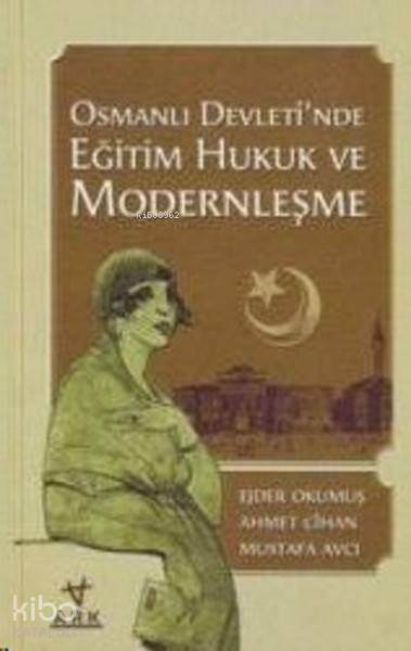 Osmanlı Devletinde Eğitim Hukuk ve Modernleşme - 1