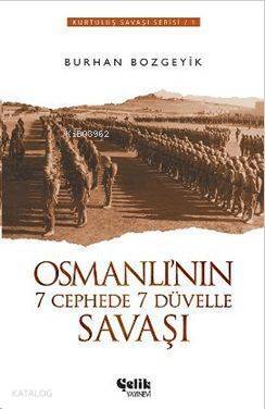 Osmanlının 7 Cephede 7 Düvelle Savaşı