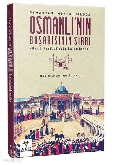 Osmanlının Başarısının Sırrı