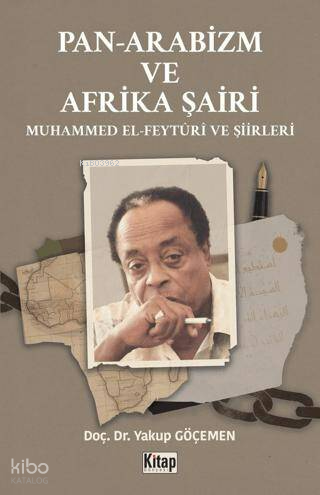Pan Arabizm ve Afrika Şairi;Muhammed El - Feyturi ve Şiirleri - 1
