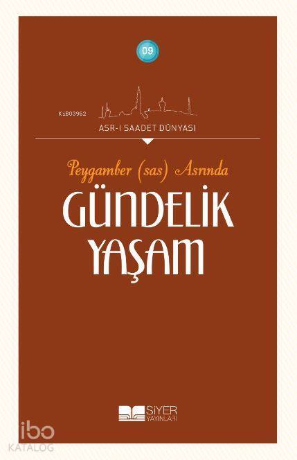 Peygamber (sas) Asrında Gündelik Yaşam - 1