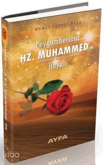 Peygamberimiz Hz. Muhammedin (s.a.v.) Hayatı (Ayfa-500)