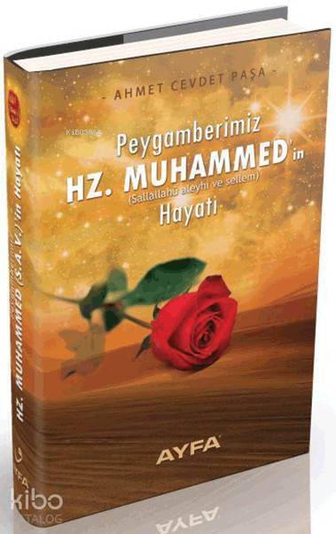 Peygamberimiz Hz. Muhammedin (s.a.v.) Hayatı (Ayfa-500) - 1