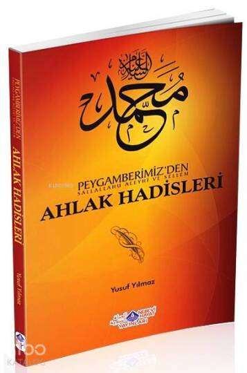 Peygamberimizden (sav) Ahlak Hadisleri
