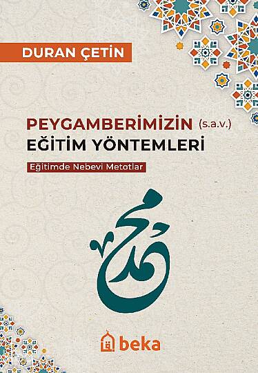 Peygamberimizin Eğitim Yöntemleri - Eğitimde Nebevi Metotlar