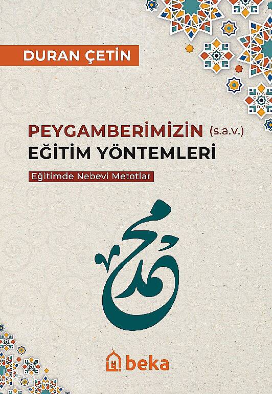 Peygamberimizin Eğitim Yöntemleri - Eğitimde Nebevi Metotlar - 1