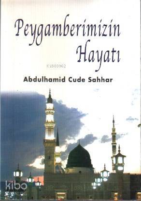 Peygamberimizin Hayatı - 1