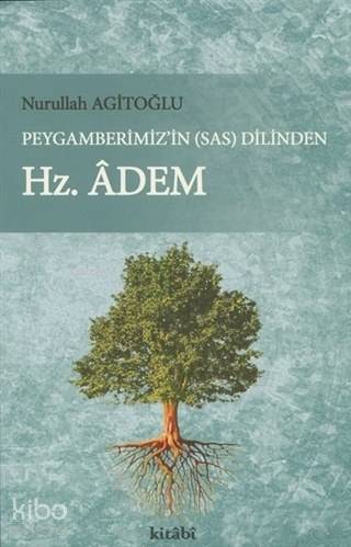 Peygamberimizin (s.a.v) Dilinden Hz. Adem - 1