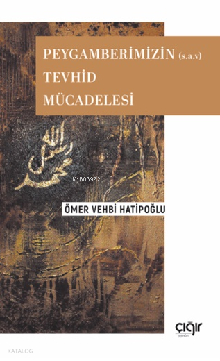 Peygamberimizin (s.a.v) Tevhid Mücadelesi