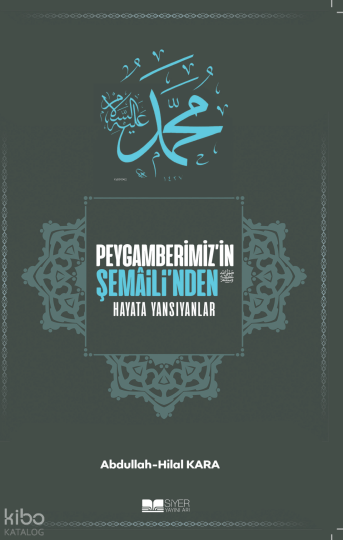 Peygamberimizin Şemailinden Hayata Yansıyanlar