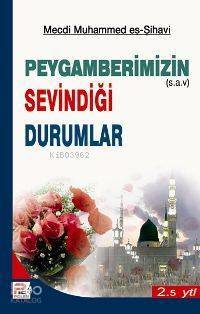 Peygamberimizin Sevindiği Durumlar - 1