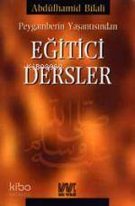 Peygamberin Yaşantısından Eğitici Dersler