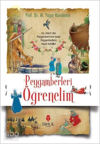 Peygamberleri Öğrenelim (Sert Sıvama Yaldızlı Kapak); Hz. Ademden Peygamberimize Kadar Peygamberlerin Hayat Öyküleri - 1