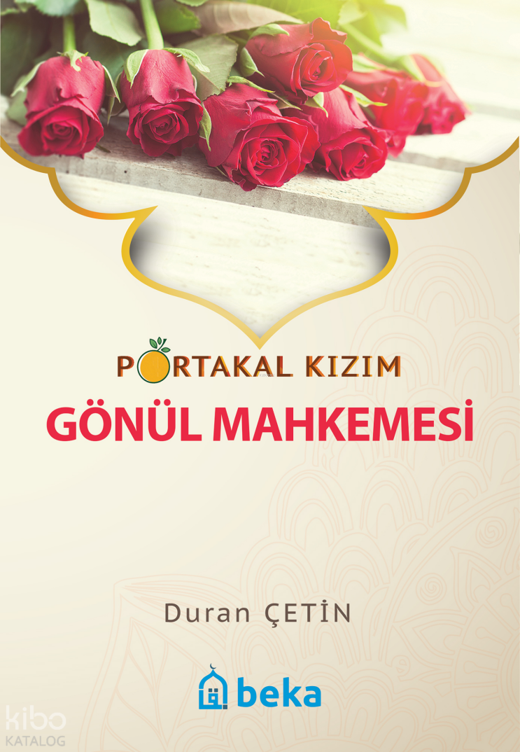 Portakal Kızım 3 - Gönül Mahkemesi - 1