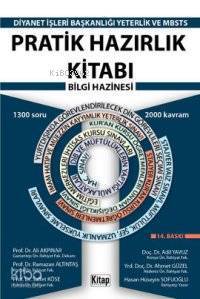 Pratik Hazırlık Kitabı Bilgi Hazinesi - MBSTS Yeterlik Sınavı; 2012 DİB Sınavlarına Hazırlık)