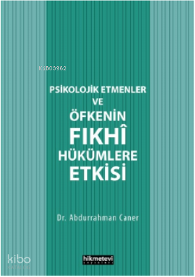 Psikolojik Etmenler Ve Öfkenin Fıkhî Hükümlere Etkisi - 1